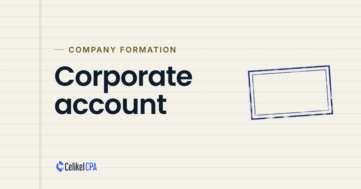 Celikel CPA article cover: "Corporate account" under the label Company formation