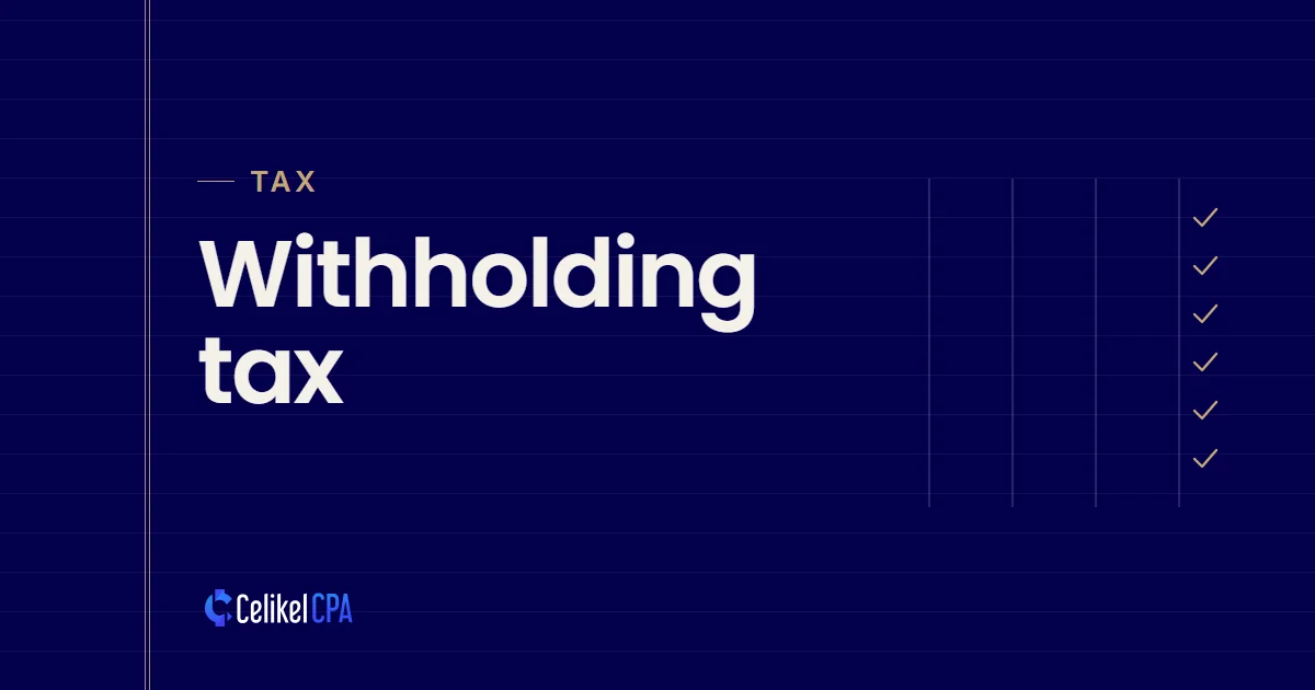 Celikel CPA article cover: "Withholding tax" under the label Tax